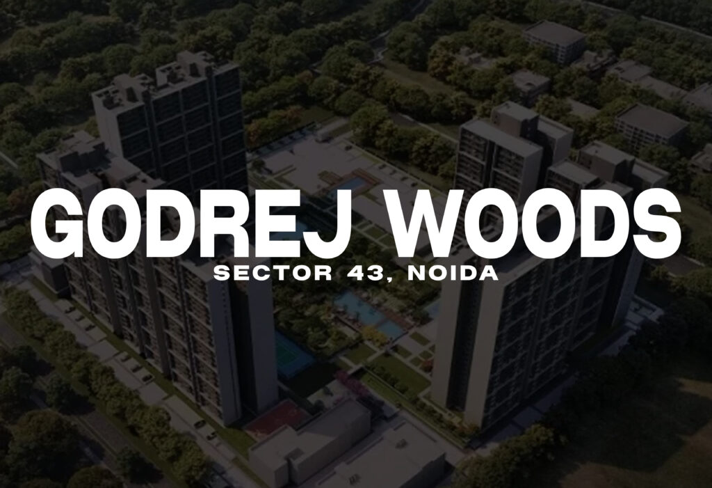 Top Reasons to Choose Godrej Woods Sector 43 Noida for Your Next Home