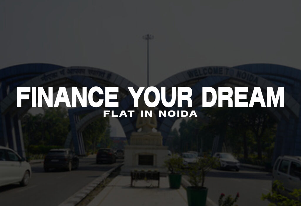 How to Finance Your Dream Flat in Noida: Loan, EMI & Tax Tips in 2025