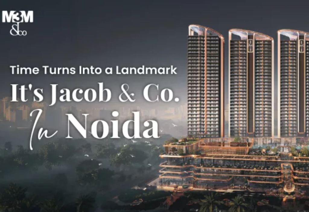 Jacob & Co Why Jacob & Co Residences Sector 97 Noida Is the Next Ultra-Luxury Address in NCR